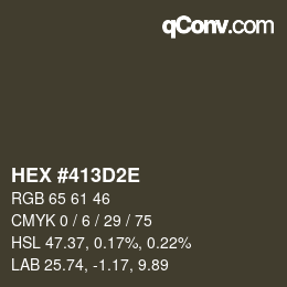 Color code: HEX #413D2E | qconv.com