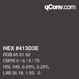 Color code: HEX #413D3E | qconv.com