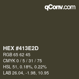 Color code: HEX #413E2D | qconv.com