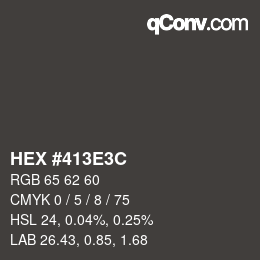 Color code: HEX #413E3C | qconv.com