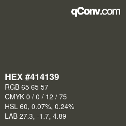 Color code: HEX #414139 | qconv.com