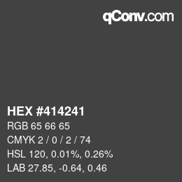 Color code: HEX #414241 | qconv.com