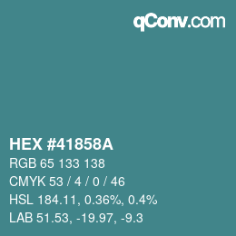 Color code: HEX #41858A | qconv.com