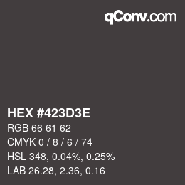 Color code: HEX #423D3E | qconv.com