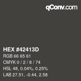 Color code: HEX #42413D | qconv.com