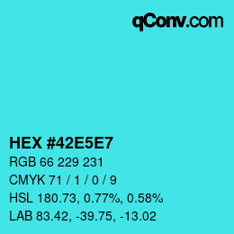 カラーコード: HEX #42E5E7 | qconv.com