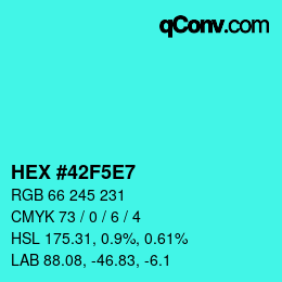 Color code: HEX #42F5E7 | qconv.com