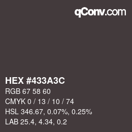 Color code: HEX #433A3C | qconv.com