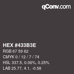 Color code: HEX #433B3E | qconv.com