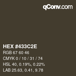 Color code: HEX #433C2E | qconv.com