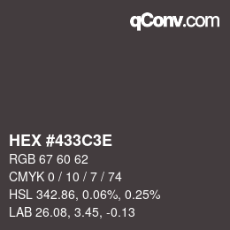 Color code: HEX #433C3E | qconv.com