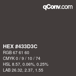 Color code: HEX #433d3c | qconv.com