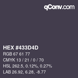 カラーコード: HEX #433D4D | qconv.com