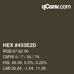 颜色代码: HEX #433E2D | qconv.com
