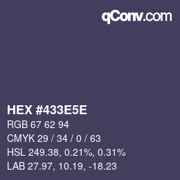 Code couleur: HEX #433E5E | qconv.com