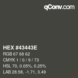 Farbcode: HEX #43443E | qconv.com