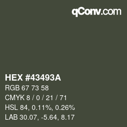 カラーコード: HEX #43493A | qconv.com