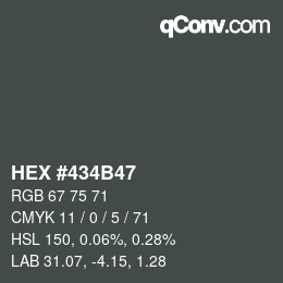 Color code: HEX #434B47 | qconv.com