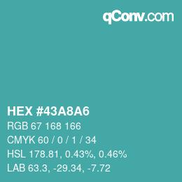 Color code: HEX #43A8A6 | qconv.com