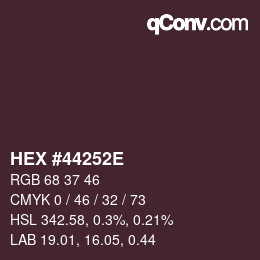 Color code: HEX #44252E | qconv.com