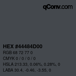 カラーコード: HEX #44484D00 | qconv.com