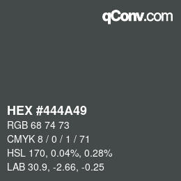 颜色代码: HEX #444A49 | qconv.com