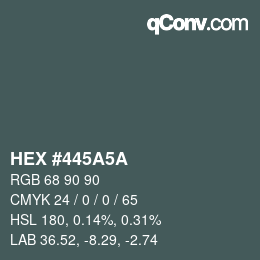 Farbcode: HEX #445A5A | qconv.com