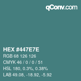 Color code: HEX #447E7E | qconv.com