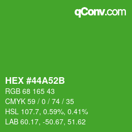カラーコード: HEX #44A52B | qconv.com
