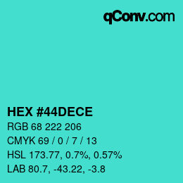 Color code: HEX #44DECE | qconv.com