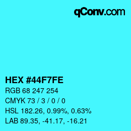 カラーコード: HEX #44F7FE | qconv.com
