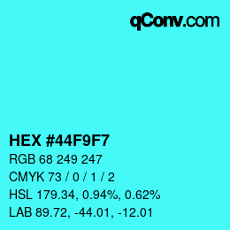 Color code: HEX #44F9F7 | qconv.com