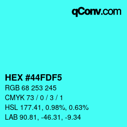 Color code: HEX #44FDF5 | qconv.com