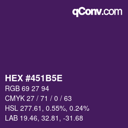 Code couleur: HEX #451B5E | qconv.com