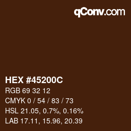 颜色代码: HEX #45200C | qconv.com