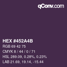 Farbcode: HEX #452A4B | qconv.com