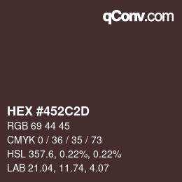 Color code: HEX #452C2D | qconv.com