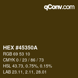 Color code: HEX #45350A | qconv.com