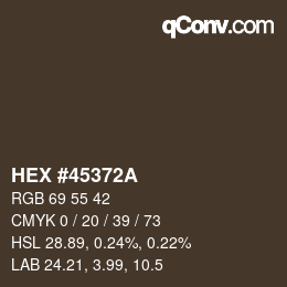 Color code: HEX #45372A | qconv.com