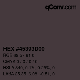 カラーコード: HEX #45393D00 | qconv.com