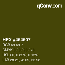 Color code: HEX #454507 | qconv.com