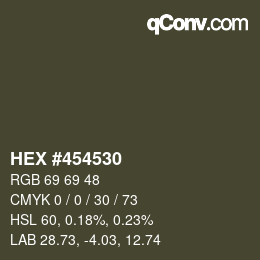 Color code: HEX #454530 | qconv.com