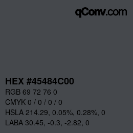 Color code: HEX #45484C00 | qconv.com