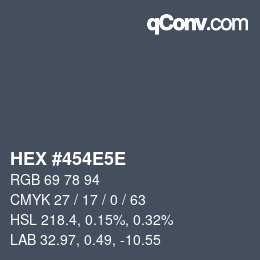 カラーコード: HEX #454E5E | qconv.com