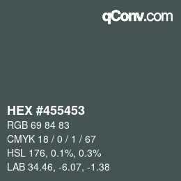 Color code: HEX #455453 | qconv.com