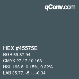 颜色代码: HEX #45575E | qconv.com