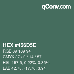 カラーコード: HEX #456D5E | qconv.com