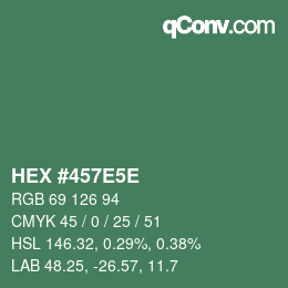 カラーコード: HEX #457E5E | qconv.com