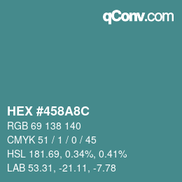 Color code: HEX #458A8C | qconv.com