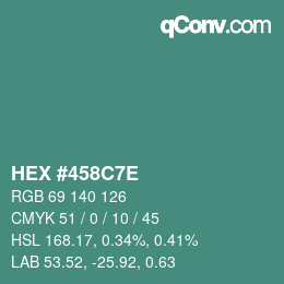 Color code: HEX #458C7E | qconv.com